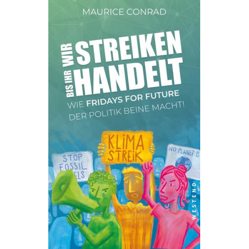 Maurice Conrad - Wir streiken, bis ihr handelt!