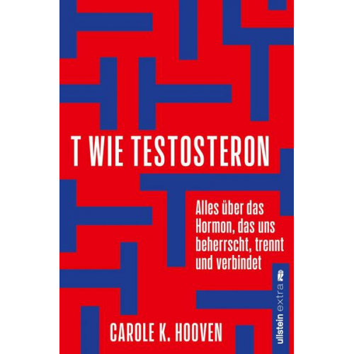 Carole K. Hooven - T wie Testosteron