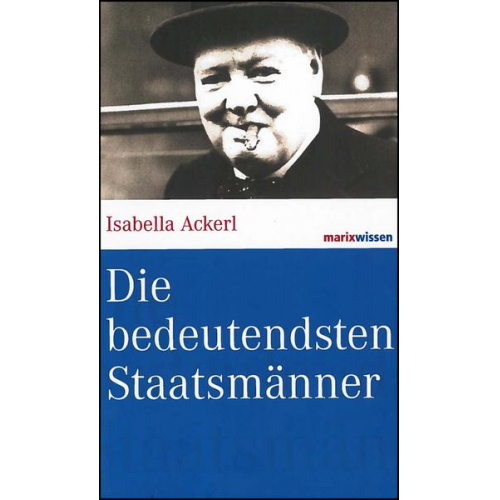 Isabella Ackerl - Die bedeutendsten Staatsmänner