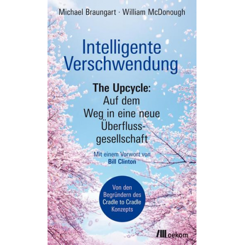 Michael Braungart & William McDonough - Intelligente Verschwendung