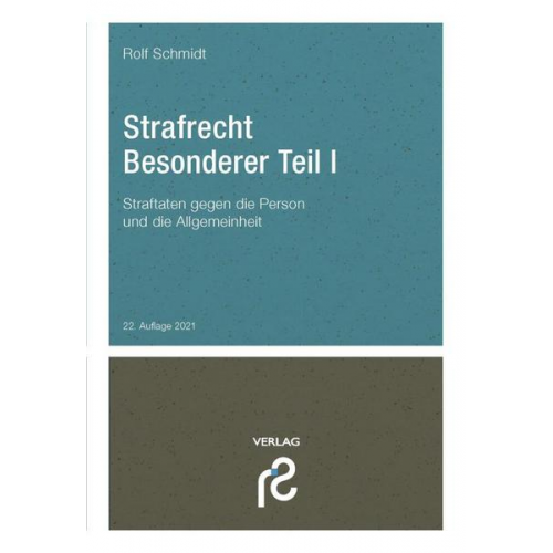 Rolf Schmidt - Strafrecht Besonderer Teil I