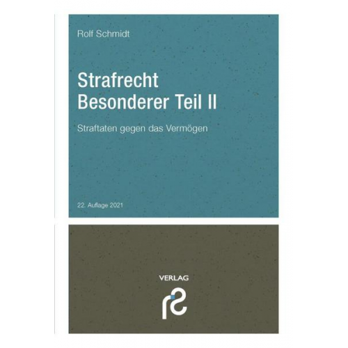 Rolf Schmidt - Strafrecht Besonderer Teil II