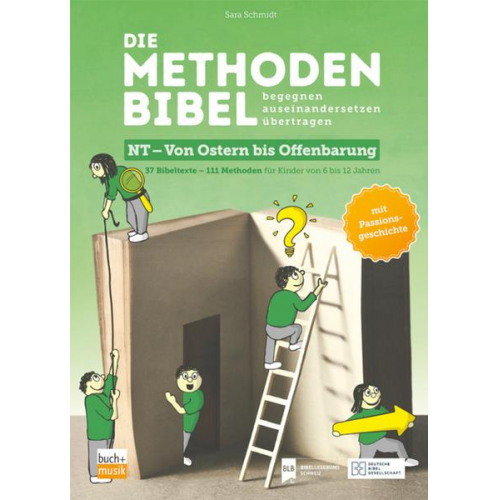 Sara Schmidt - Die Methodenbibel NT - Von Ostern bis Offenbarung