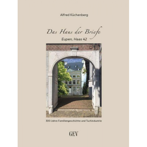 Alfred Küchenberg - Das Haus der Briefe