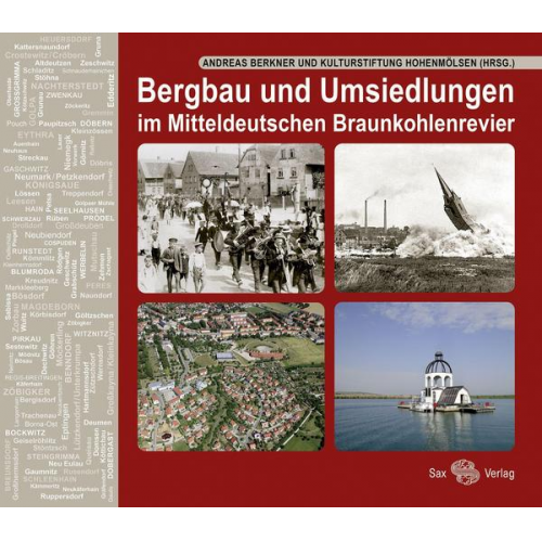 Bergbau und Umsiedlungen im Mitteldeutschen Braunkohlenrevier