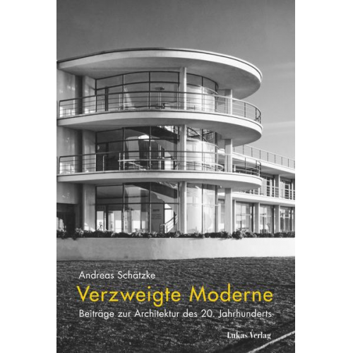 Andreas Schätzke - Verzweigte Moderne