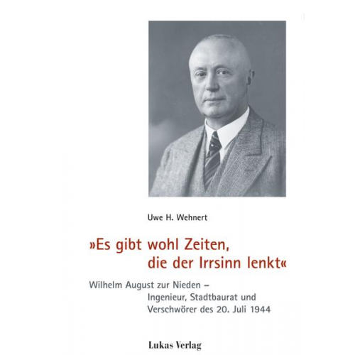 Uwe H. Wehnert - »Es gibt wohl Zeiten, die der Irrsinn lenkt«