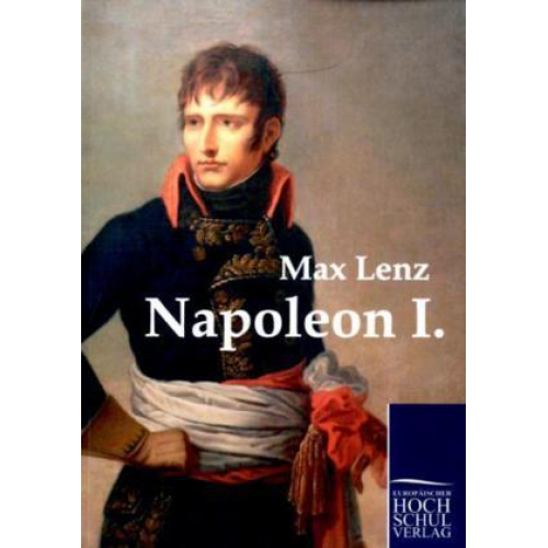 Max Lenz - Napoleon I.