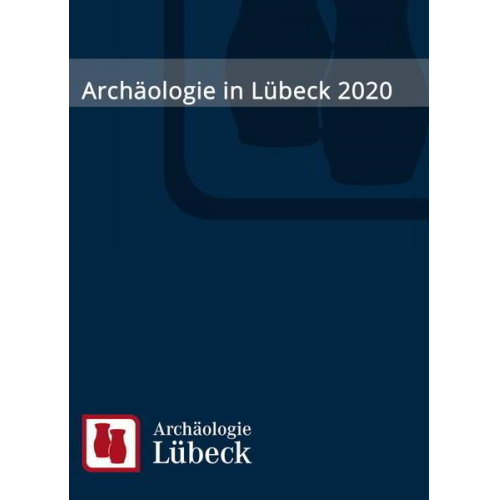 Archäologie in Lübeck 2020