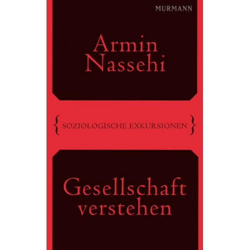 Armin Nassehi - Gesellschaft verstehen