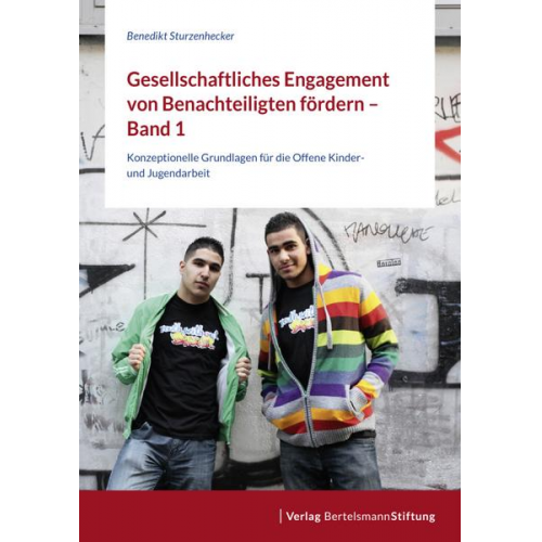 Benedikt Sturzenhecker - Gesellschaftliches Engagement von Benachteiligten fördern – Band 1