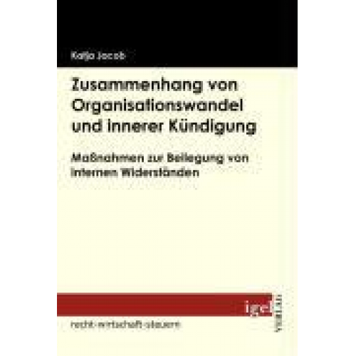 Katja Jacob - Zusammenhang von Organisationswandel und innerer Kündigung