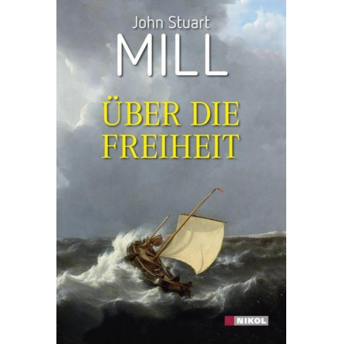 John Stuart Mill - Über die Freiheit