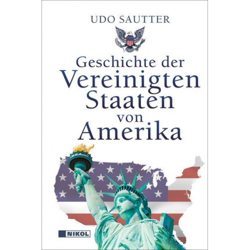 Udo Sautter - Geschichte der Vereinigten Staaten von Amerika