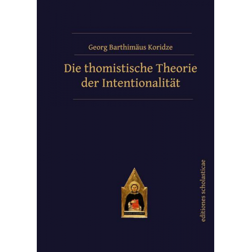 Georg Barthimäus Koridze - Die thomistische Theorie der Intentionalität