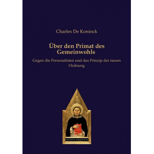 Charles De Koninck - Über den Primat des Gemeinwohls