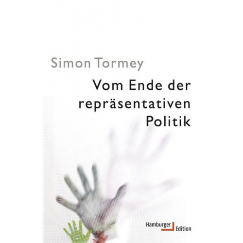 Simon Tormey - Vom Ende der repräsentativen Politik