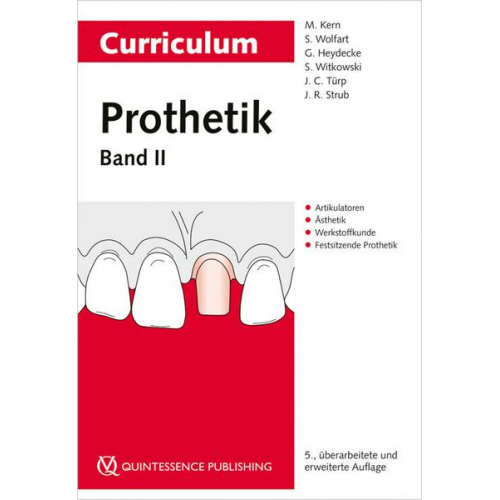 Matthias Kern & Stefan Wolfart & Guido Heydecke & Siegbert Witkowski & Jens Christoph Türp - Curriculum Prothetik Band 2