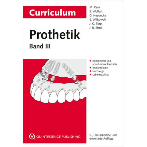 Matthias Kern & Stefan Wolfart & Guido Heydecke & Siegbert Witkowski & Jens Christoph Türp - Curriculum Prothetik Band 3