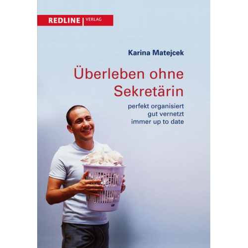 Karina Matejcek - Überleben ohne Sekretärin