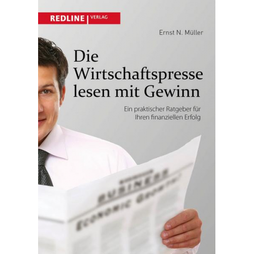 Ernst N. Müller - Die Wirtschaftspresse lesen mit Gewinn