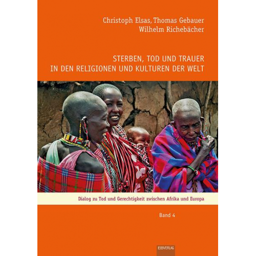 Elsas Christoph & Gebauer Thomas & Richebächer Wilhelm - Sterben, Tod und Trauer in den Religionen und Kulturen der Welt