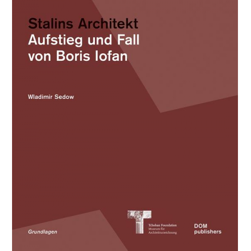 Wladimir Sedow - Stalins Architekt