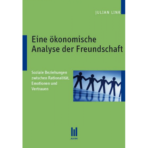 Julian Link - Eine ökonomische Analyse der Freundschaft