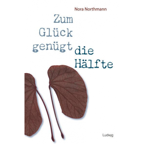 Nora Northmann - Zum Glück genügt die Hälfte