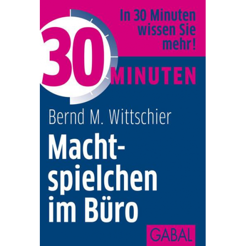 Bernd M. Wittschier - 30 Minuten Machtspielchen im Büro