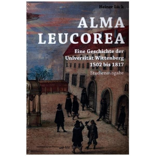 Heiner Lück - Alma Leucorea