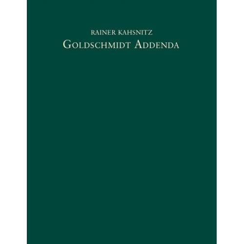 Rainer Kahsnitz - Goldschmidt Addenda