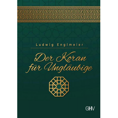 Ludwig Englmeier - Der Koran für Ungläubige