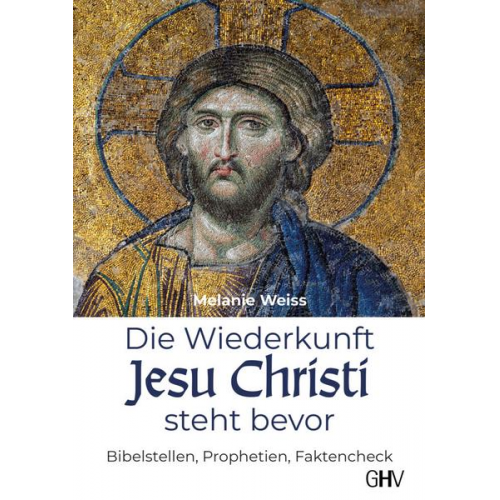 Melanie Weiss - Die Wiederkunft Jesu Christi steht bevor