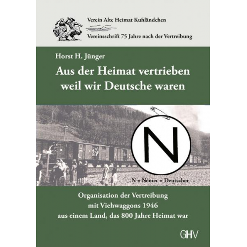 Horst H. Jünger - Aus der Heimat vertrieben weil wir Deutsche waren