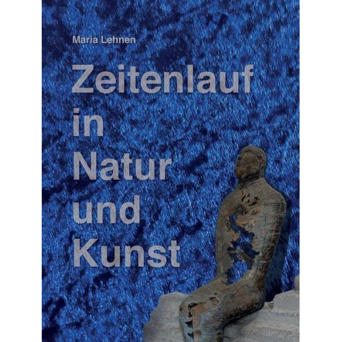 Christiane Vielhaber & Albert Damblon - Zeitenlauf in Natur und Kunst