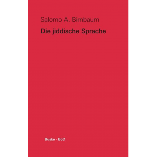 Salomo A. Birnbaum - Die jiddische Sprache