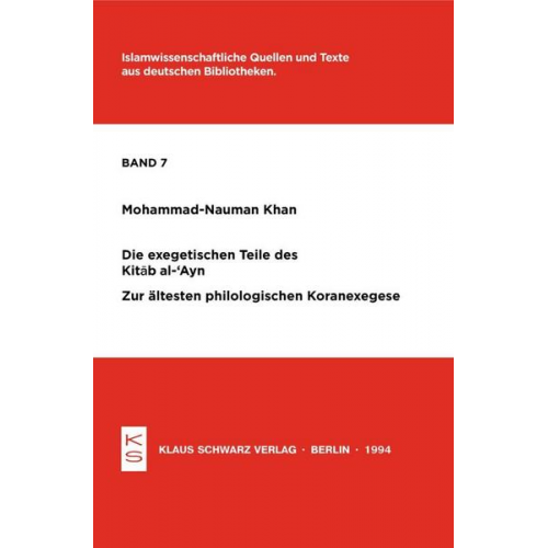 Mohammad-Nauman Khan - Die exegetischen Teile des Kitab al-'Ayn