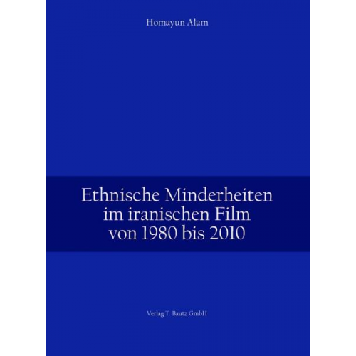 Homayun Alam - Ethnische Minderheiten im iranischen Film von 1980 bis 2010