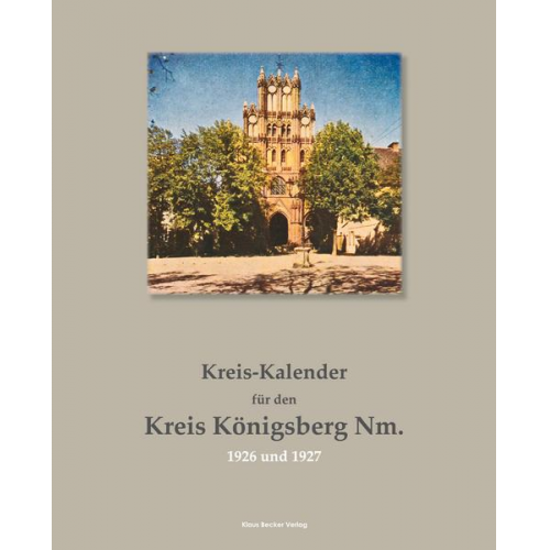 Kreis-Kalender für den Kreis Königsberg Nm., 1926 und 1927