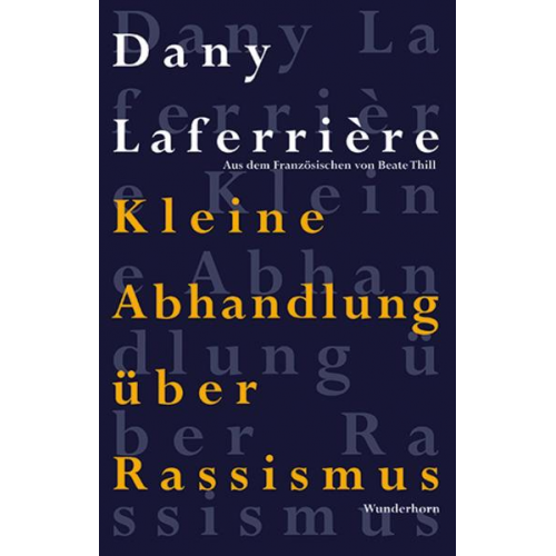 Dany Laferrière - Kleine Abhandlung über Rassismus