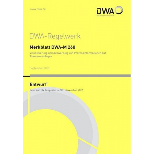 Merkblatt DWA-M 260 Visualisierung und Auswertung von Prozessinformationen auf Abwasseranlagen (Entwurf)