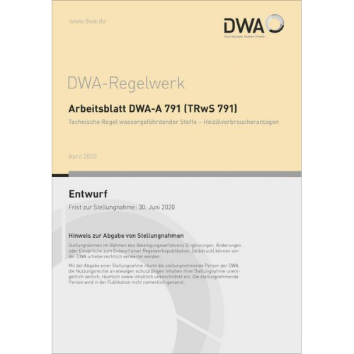 Merkblatt DWA-M 791 (TRwS 791) Technische Regel wassergefährdender Stoffe - Heizölverbraucheranlagen (Entwurf)