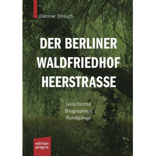 Dietmar Strauch - Der Berliner Waldfriedhof Heerstraße