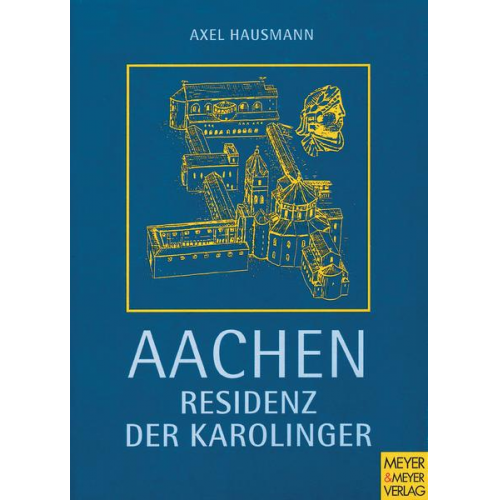 Axel Hausmann - Aachen - Residenz der Karolinger