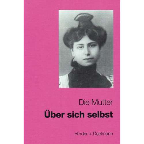 Die Mutter - Über sich selbst