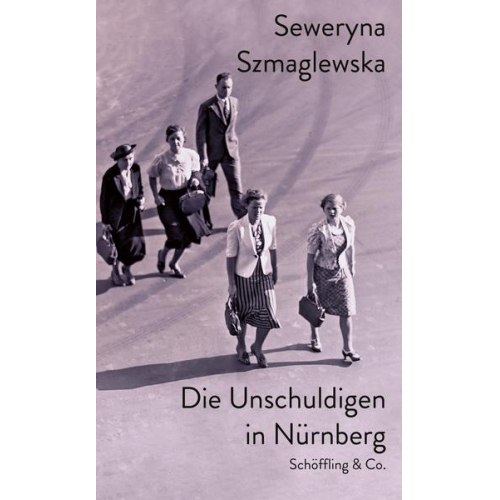 Seweryna Szmaglewska - Die Unschuldigen in Nürnberg