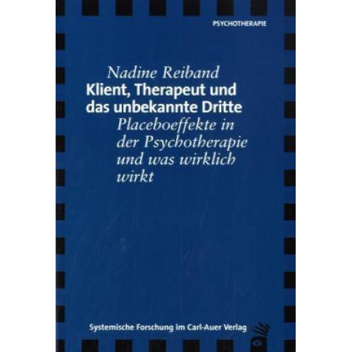 Nadine Reiband - Klient, Therapeut und das unbekannte Dritte