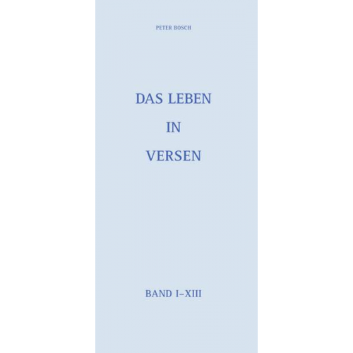 Peter Bosch - Das Leben in Versen