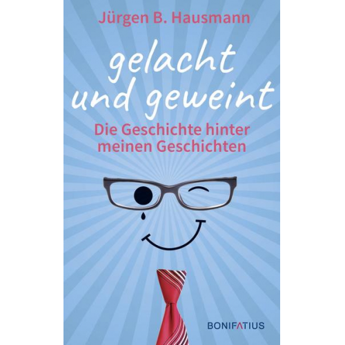 Jürgen B. Hausmann - Gelacht und geweint